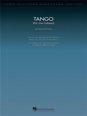 Alfredo Le Pera: Tango (Por una Cabeza): (Arr. John Williams): Orchester