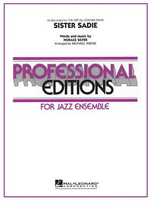 Horace Silver: Sister Sadie: (Arr. M Abene): Jazz Ensemble