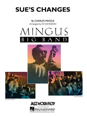 Charles Mingus: Sue's Changes: (Arr. Sy Johnson): Jazz Ensemble