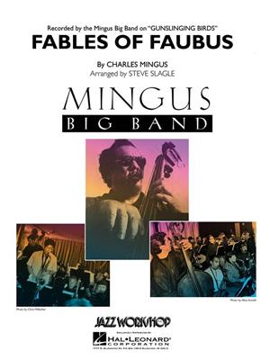 Charles Mingus: Fables of Faubus: (Arr. Steve Slagle): Jazz Ensemble
