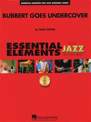 Bubbert Goes Undercover: (Arr. Mike Steinel): Jazz Ensemble