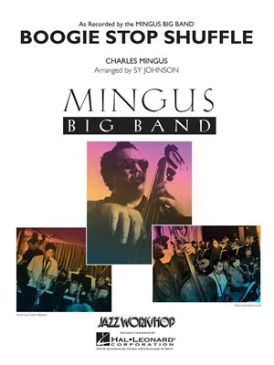 Charles Mingus: Boogie Stop Shuffle: (Arr. Sy Johnson): Jazz Ensemble