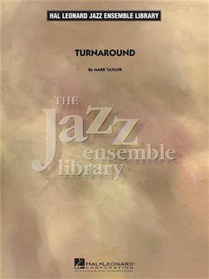 Mark Taylor: Turnaround: Jazz Ensemble
