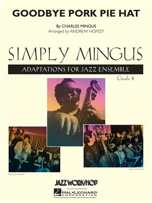 Charles Mingus: Goodbye Pork Pie Hat: (Arr. Andrew Homzy): Jazz Ensemble