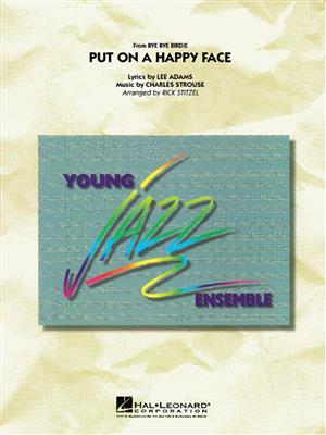Charles Strouse: Put On a Happy Face: (Arr. Rick Stitzel): Jazz Ensemble