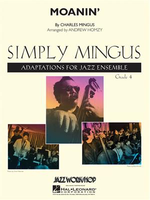 Charles Mingus: Moanin': (Arr. Andrew Homzy): Jazz Ensemble