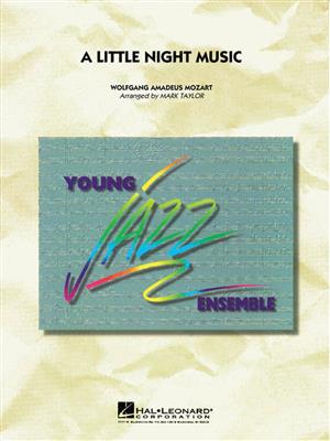 Wolfgang Amadeus Mozart: A Little Night Music: (Arr. Mark Taylor): Jazz Ensemble