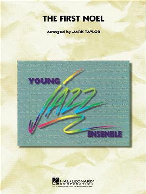 The First Noel: (Arr. Mark Taylor): Jazz Ensemble