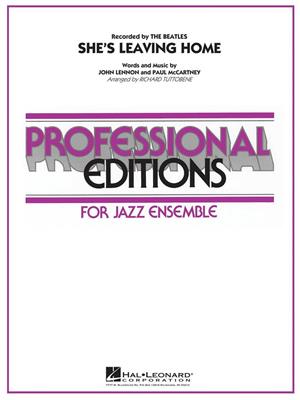 John Lennon: She's Leaving Home: (Arr. Richard Tuttobene): Jazz Ensemble