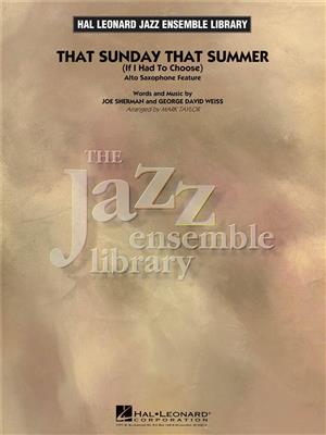George David Weiss: That Sunday That Summer (If I Had to Choose): (Arr. Mark Taylor): Jazz Ensemble mit Solo