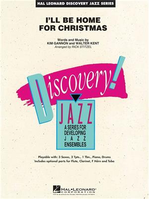 Kim Gannon: Ill Be Home for Christmas: (Arr. Rick Stitzel): Jazz Ensemble