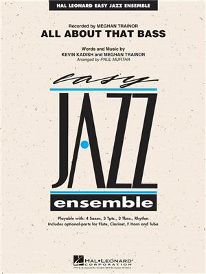 Kevin Kadish: All About That Bass: (Arr. Paul Murtha): Jazz Ensemble