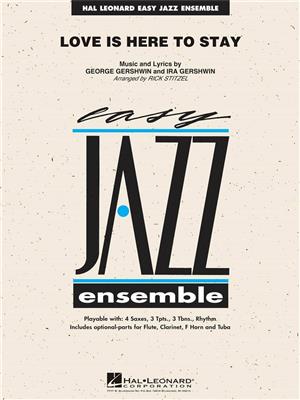 George Gershwin: Love Is Here to Stay: (Arr. Rick Stitzel): Jazz Ensemble