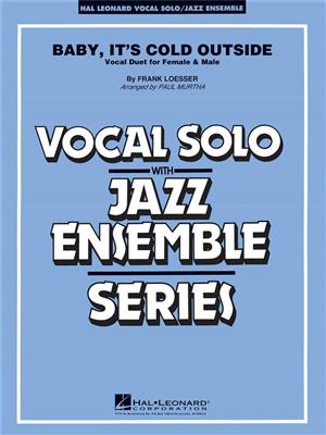 Frank Loesser: Baby, It's Cold Outside (Key: C): (Arr. Paul Murtha): Jazz Ensemble mit Gesang