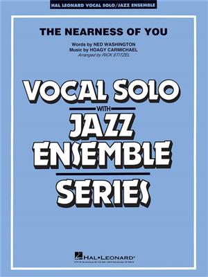 Hoagy Carmichael: The Nearness of You (Key: C): (Arr. Rick Stitzel): Jazz Ensemble mit Gesang