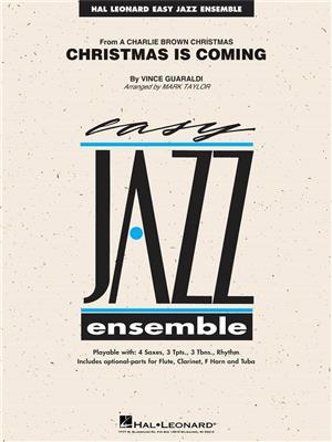Vince Garualdi: Christmas Is Coming: (Arr. Mark Taylor): Jazz Ensemble