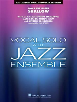 Stefani Germanotta: Shallow (from a Star Is Born): (Arr. Rick Stitzel): Jazz Ensemble mit Gesang