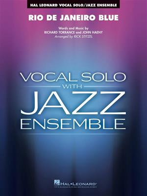 Richard Torrance: Rio de Janeiro Blue (Key: C min): (Arr. Rick Stitzel): Jazz Ensemble mit Gesang