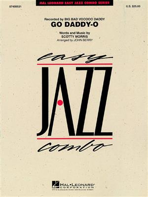 Scotty Morris: Go Daddy-O: (Arr. John Berry): Jazz Ensemble