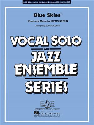 Irving Berlin: Blue Skies: (Arr. Roger Holmes): Jazz Ensemble mit Gesang