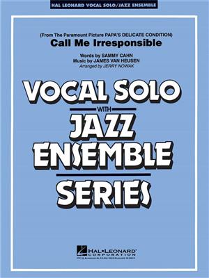 Carl Van Heusen: Call Me Irresponsible: (Arr. Jerry Nowak): Jazz Ensemble mit Gesang
