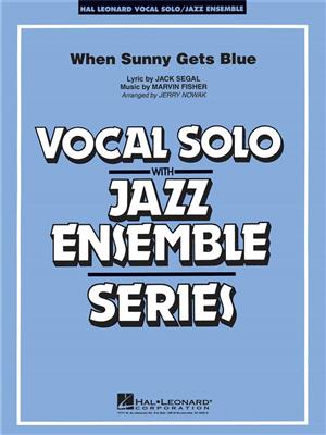 When Sunny Gets Blue: (Arr. Jerry Nowak): Jazz Ensemble mit Gesang