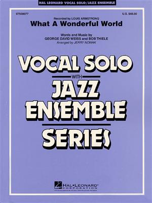 Bob Thiele: What a Wonderful World: (Arr. Jerry Nowak): Jazz Ensemble mit Gesang