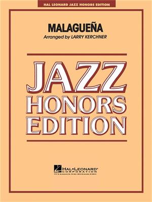 Stan Kenton: Malaguena: (Arr. Larry Kerchner): Jazz Ensemble