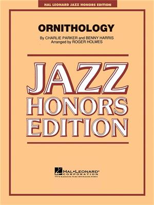 Charlie Parker: Ornithology: (Arr. Roger Holmes): Jazz Ensemble
