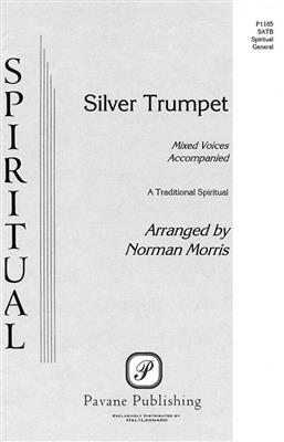 Silver Trumpet: (Arr. Norman Morris): Gemischter Chor mit Begleitung