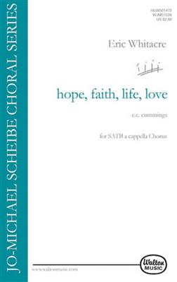 Eric Whitacre: hope, faith, life, love: Gemischter Chor mit Begleitung