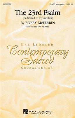 Bobby McFerrin: The 23rd Psalm (dedicated to my mother): Gemischter Chor mit Begleitung