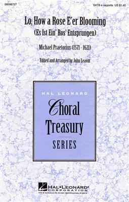 Michael Praetorius: Lo, How a Rose E'er Blooming: (Arr. John Leavitt): Gemischter Chor A cappella