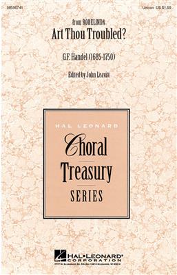 Georg Friedrich Händel: Art Thou Troubled?: (Arr. John Leavitt): Gemischter Chor mit Begleitung