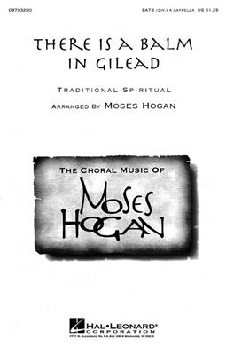 There Is a Balm in Gilead: (Arr. Moses Hogan): Gemischter Chor mit Begleitung