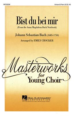 Johann Sebastian Bach: Bist du bei mir: (Arr. Emily Crocker): Gemischter Chor mit Begleitung