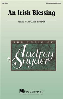 Audrey Snyder: An Irish blessing: Frauenchor A cappella
