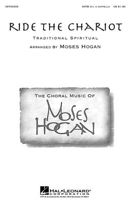 Ride the Chariot: (Arr. Moses Hogan): Gemischter Chor mit Begleitung