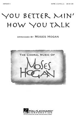 You Better Min' How You Talk: (Arr. M Hogan): Gemischter Chor mit Begleitung