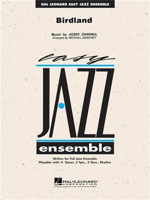 Josef Zawinul: Birdland: (Arr. Michael Sweeney): Jazz Ensemble