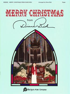 Merry Christmas From Diane Bish: (Arr. Diane Bish): Orgel