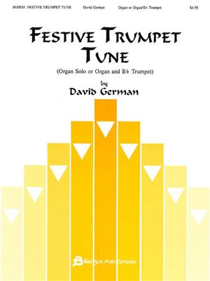 David German: Festive Trumpet Tune - Organ or Organ & Bb Trumpet: Trompete mit Begleitung