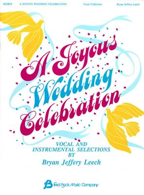 A Joyous Wedding Celebration: (Arr. Bryan Jeffery Leech): Gesang Solo