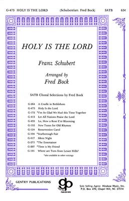 Franz Schubert: Holy Is the Lord: (Arr. Fred Bock): Gemischter Chor mit Begleitung