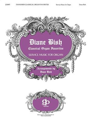 Diane Bish Classical Organ Collection Organ: Orgel