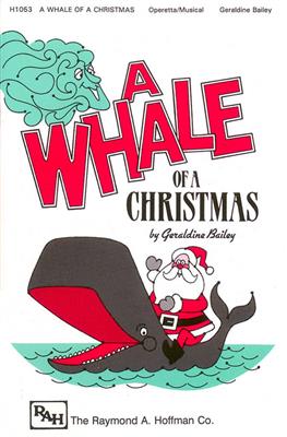 Geraldine Bailey: A Whale Of A Christmas Children's Musical: Gemischter Chor mit Begleitung