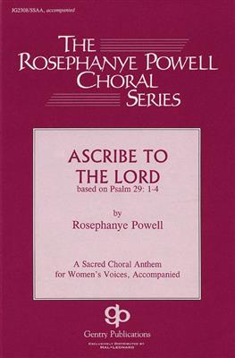 Rosephanye Powell: Ascribe To The Lord: (Arr. William Powell): Frauenchor mit Begleitung