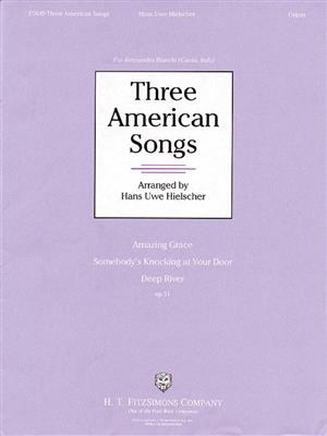 Three American Songs: (Arr. Hans Uwe Hielscher): Orgel