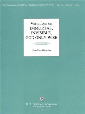 Hans Uwe Hielscher: Variations On Immortal, Invisible, God Only Wise: Orgel