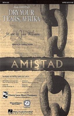 John Williams: Dry Your Tears, Afrika (From Amistad): (Arr. Audrey Snyder): Gemischter Chor mit Begleitung